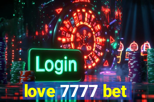 love 7777 bet